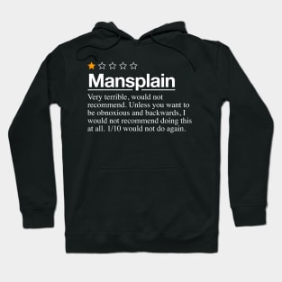 Mansplain Review - Very Bad Would Not Recommend - 1 Star Rating For Men Hoodie